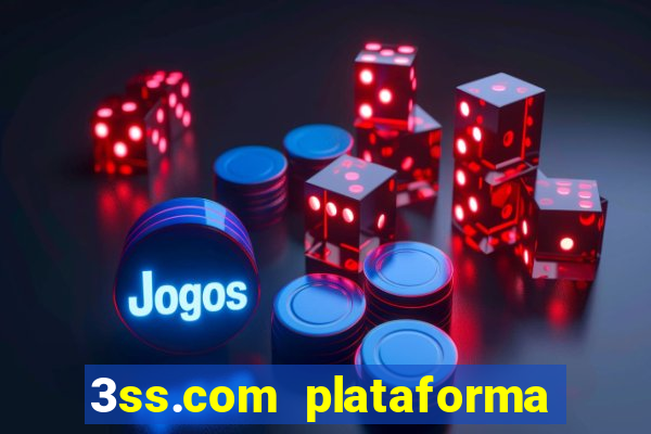 3ss.com plataforma de jogos